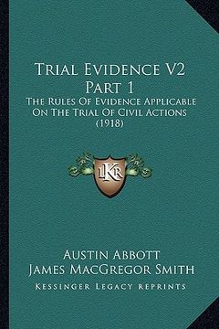 portada trial evidence v2 part 1: the rules of evidence applicable on the trial of civil actions (1918) (en Inglés)