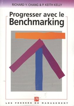 portada Progresser Avec le Benchmarking: Guide Pratique Pour Atteindre un Niveau Maximum de Performance