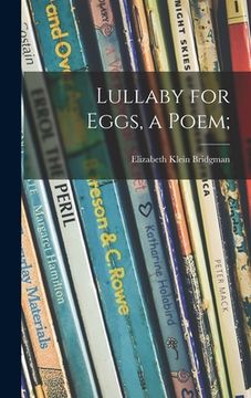 portada Lullaby for Eggs, a Poem; (en Inglés)