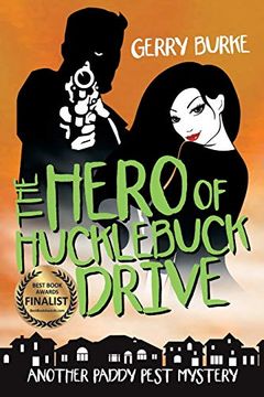 portada The Hero of Hucklebuck Drive: Death and Depravity in the World's Most Livable City! (en Inglés)