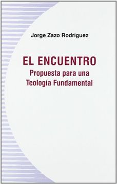 portada El Encuentro: Propuesta Para una Teología Fundamental (Koinonía) (in Spanish)