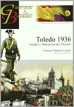 portada Toledo 1936: Asedio y Liberación del Alcázar