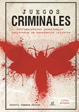 portada Juegos Criminales: Estremecedores Pasatiempos Inspirados en Asesinatos Célebres: 6 (Enigmas)