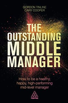 portada The Outstanding Middle Manager: How to be a Healthy, Happy, High-Performing Mid-Level Manager (en Inglés)