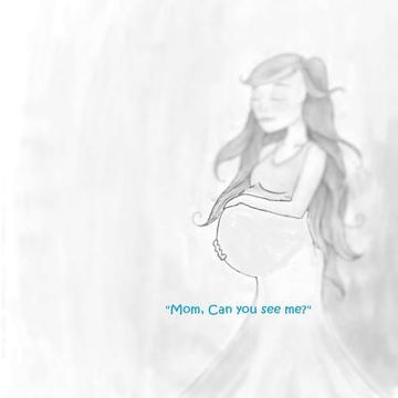 portada Mom, Can you see me?: "You watched me as I was being formed in utter seclusion, as I was woven together in the dark of the womb." Psalms 139 (en Inglés)
