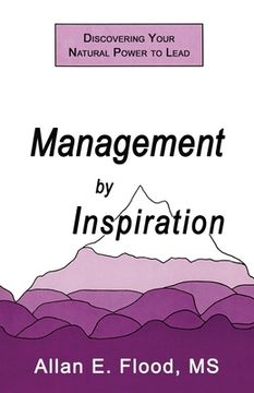 portada Management by Inspiration: Discovering Your Natural Power to Lead (en Inglés)