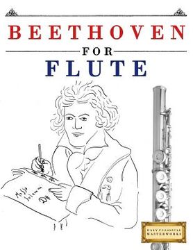 portada Beethoven for Flute: 10 Easy Themes for Flute Beginner Book (en Inglés)