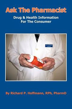 portada ask the pharmacist: drug & health information for the consumer (en Inglés)