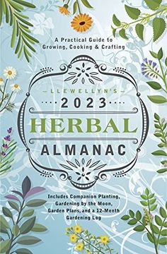 portada Llewellyn'S 2023 Herbal Almanac: A Practical Guide to Growing, Cooking & Crafting (Llewellyn'S Herbal Almanac) (en Inglés)