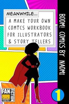 portada Boom! Comics by Naomi: A What Happens Next Comic Book for Budding Illustrators and Story Tellers (en Inglés)