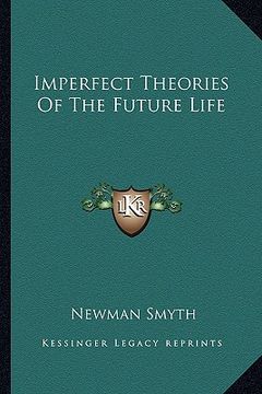 portada imperfect theories of the future life (en Inglés)
