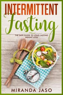 portada Intermittent Fasting: The Safe Guide To Long Lasting Weight Loss (in English)