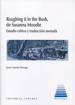 portada Roughing it in the Bush, de Susanna Modie: Estudio crítico y traducción anotada