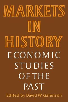 portada Markets in History: Economic Studies of the Past (Wiley Series in Probability And) (en Inglés)