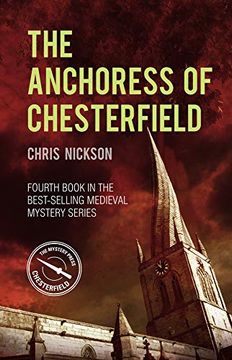 portada The Anchoress of Chesterfield: John the Carpenter (Book 4) (John the Carpenter Mysteries) (en Inglés)
