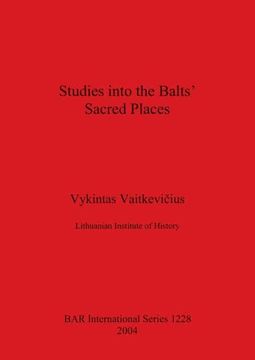 portada Studies Into the Balts'Sacred Places (1228) (British Archaeological Reports International Series) (in English)