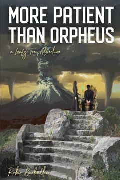 portada More Patient Than Orpheus: A Leafy Tom Adventure (en Inglés)