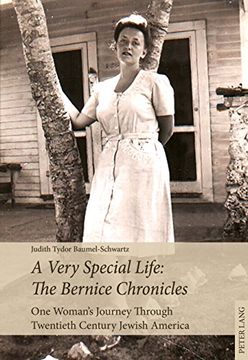 portada A Very Special Life: The Bernice Chronicles: One Woman's Odyssey Through Twentieth Century Jewish America