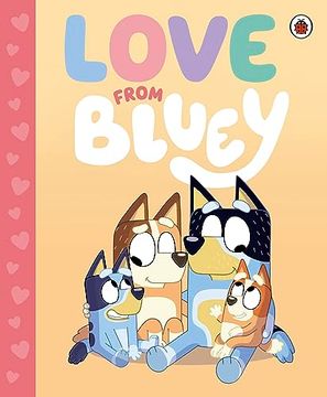 portada Bluey: Love From Bluey (en Inglés)