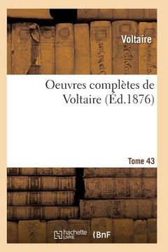 portada Oeuvres Complètes de Voltaire. Tome 43 (en Francés)