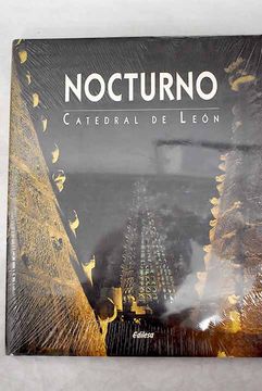 portada Nocturno de la Catedral de Leon (in Spanish)