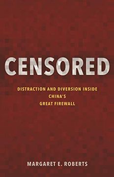 portada Censored: Distraction and Diversion Inside China's Great Firewall (in English)