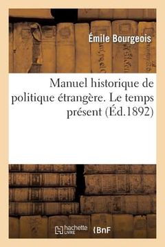 portada Manuel Historique de Politique Étrangère. Le Temps Présent (en Francés)