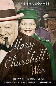 portada Mary Churchill'S War: The Wartime Diaries of Churchill'S Youngest Daughter 