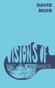 portada Visions of Whereafter (en Inglés)
