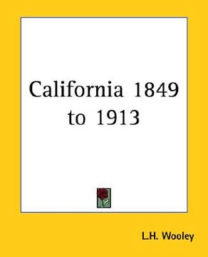 portada california 1849 to 1913 (en Inglés)