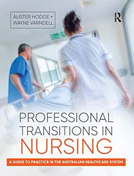 portada Professional Transitions in Nursing: A Guide to Practice in the Australian Healthcare System (in English)
