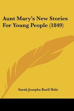 portada aunt mary's new stories for young people (1849) (en Inglés)