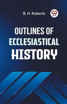 portada Outlines of Ecclesiastical History (en Inglés)