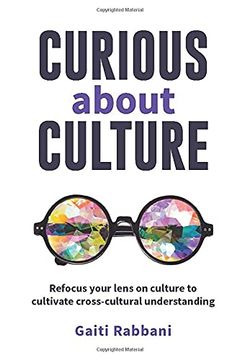 portada Curious About Culture: Refocus Your Lens on Culture to Cultivate Cross Cultural Understanding (in English)