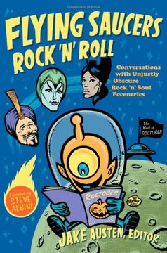 portada Flying Saucers Rock 'n' Roll: Conversations With Unjustly Obscure Rock 'n' Soul Eccentrics (Refiguring American Music) (en Inglés)