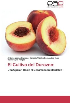 portada El Cultivo del Durazno: Una Opción Hacia el Desarrollo Sustentable (in Spanish)