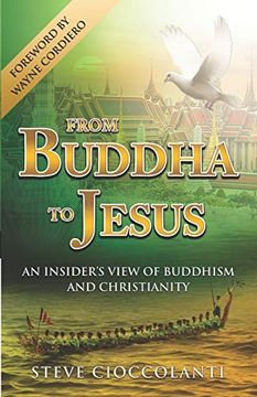 Libro From Buddha to Jesus: An Insider's View of Buddhism and