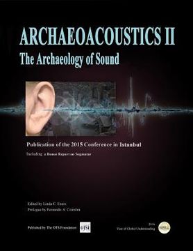 portada Archaeoacoustics II: Publication of proceedings from the second international conference on the Archaeology of Sound (en Inglés)