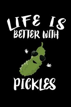 portada Life Is Better With Pickles: Animal Nature Collection (en Inglés)