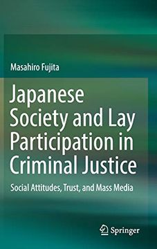 portada Japanese Society and lay Participation in Criminal Justice: Social Attitudes, Trust, and Mass Media (en Inglés)