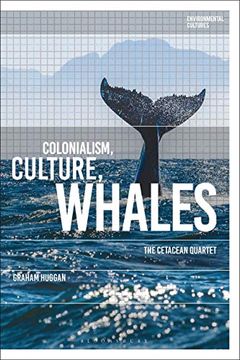 portada Colonialism, Culture, Whales: The Cetacean Quartet (Environmental Cultures) (en Inglés)
