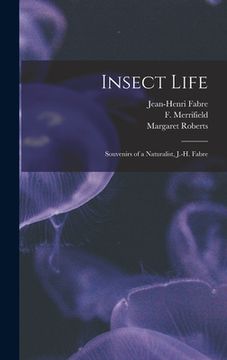 portada Insect Life: Souvenirs of a Naturalist, J.-H. Fabre (en Inglés)
