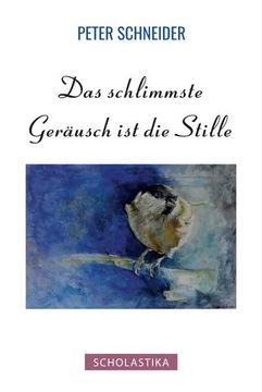 portada Das Schlimmste Geräusch ist die Stille (in German)