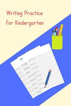 portada Writing Practice for Kindergarten: A Workbook for Developing Writing Skills (en Inglés)