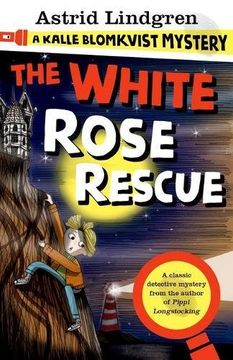 portada A Kalle Blomkvist Mystery: White Rose Rescue (Kalle Blomkvist Mystery 3)
