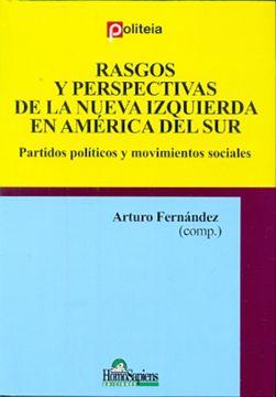 portada Rasgos y Perspectivas de la Nueva Izquierda en América del Sur. Partidos Políticos y Movimientos Sociales. (in Spanish)