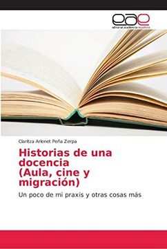 portada Historias de una Docencia (Aula, Cine y Migración): Un Poco de mi Praxis y Otras Cosas más