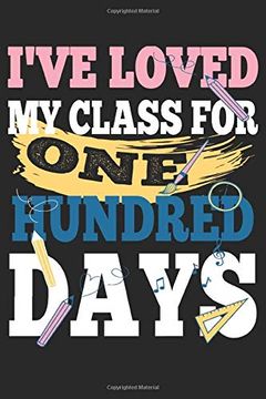 portada I've Loved my Class for 100 Days (en Inglés)