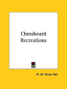 portada chessboard recreations (en Inglés)