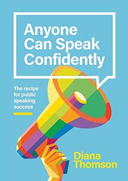 portada Anyone can Speak Confidently: The Recipe for Public Speaking Success (en Inglés)